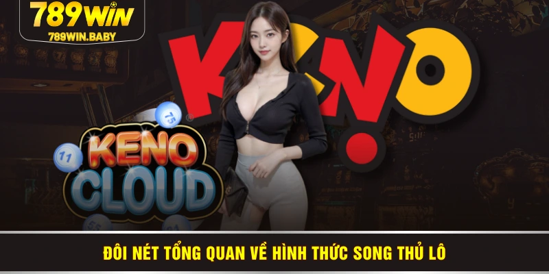 Đôi nét tổng quan về hình thức song thủ lô