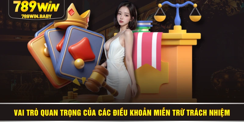 Vai trò quan trọng của các điều khoản miễn trừ trách nhiệm