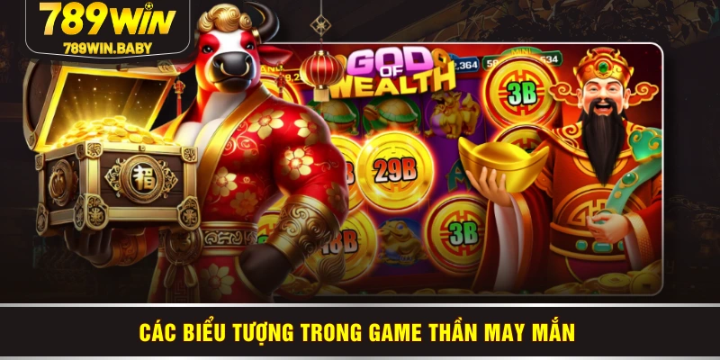 Các biểu tượng trong game Thần May Mắn 