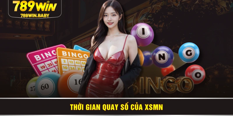 Thời gian quay số của XSMN