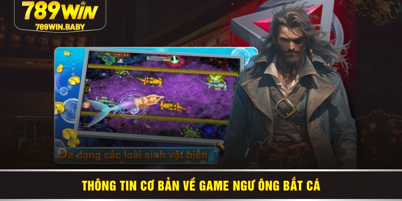 Thông tin cơ bản về game Ngư ông bắt cá