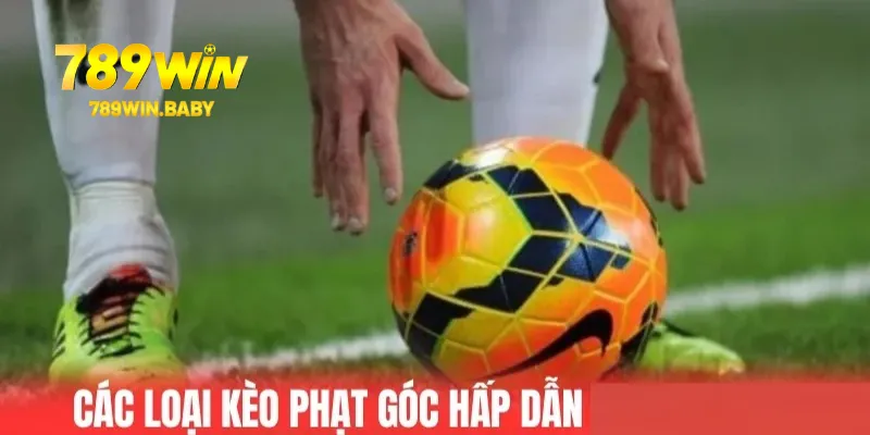 Các loại kèo phạt góc hấp dẫn cho người chơi lựa chọn